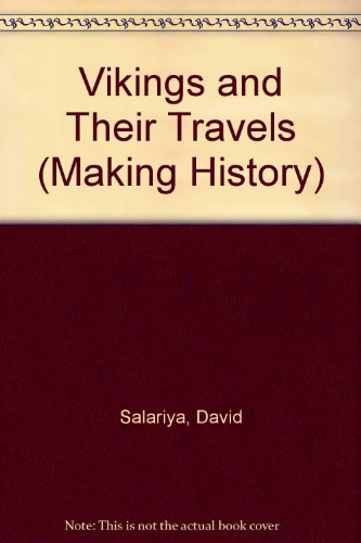 Beispielbild fr Vikings and Their Travels (Making History) zum Verkauf von AwesomeBooks
