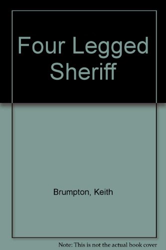 Four Legged Sheriff Closclorheart Clonsr (9780750013574) by Keith Brumpton