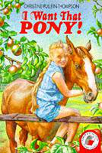 Imagen de archivo de I Want That Pony! a la venta por Better World Books