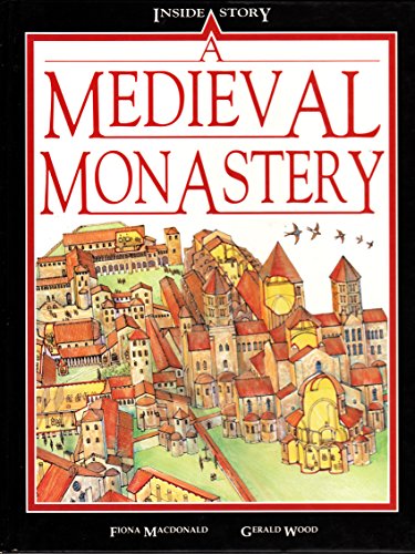 A Medieval Monastery (Inside Story) (9780750014151) by Fiona MacDonald