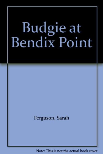 Stock image for Budgie at Bendix Point for sale by -OnTimeBooks-