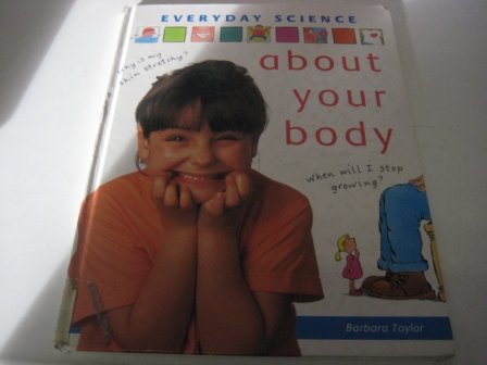 Beispielbild fr About Your Body (Everyday Science) zum Verkauf von AwesomeBooks