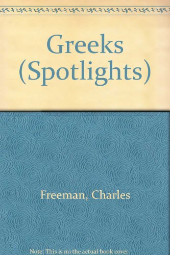 Imagen de archivo de Greeks (Spotlights) a la venta por WorldofBooks