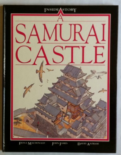 9780750015868: A Samurai Castle