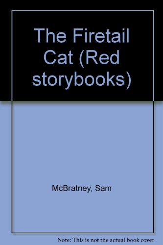 The Firetail Cat (Red Storybooks) (9780750015974) by Sam McBratney