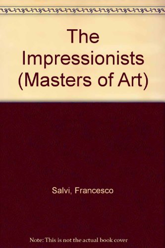Stock image for The Impressionists (Masters of Art) for sale by Hippo Books