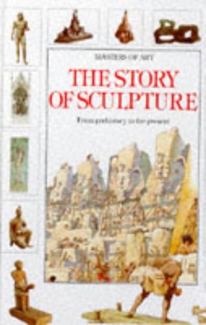 Imagen de archivo de The Story of Sculpture (Masters of Art) a la venta por Decluttr