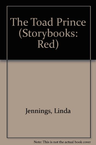 The Toad Prince (Storybooks: Red) (9780750017015) by Jennings