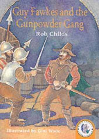 Beispielbild fr Guy Fawkes and The Gunpowder Gang (Historical Storybooks) zum Verkauf von WorldofBooks