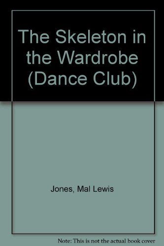 Stock image for The Skeleton In The Wardrobe (Dance Club) for sale by AwesomeBooks