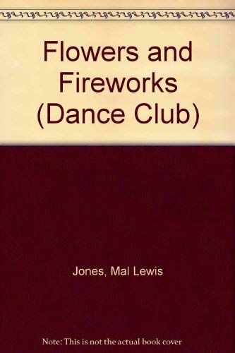 9780750019637: Dance Club: Flowers and Fireworks (Dance Club, 5)