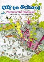 Beispielbild fr Off To School - Poems For The Playground (Picture book - poetry anthology) zum Verkauf von AwesomeBooks