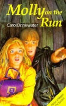 Molly on the Run (The Molly Books) (9780750021517) by Drinkwater, Carol