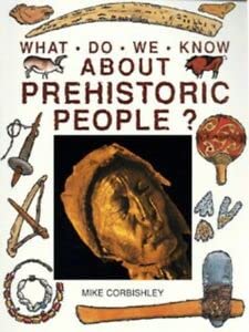 9780750021531: What Do We Know About Prehistoric People? (Information Books - History - What Do We Know About?)