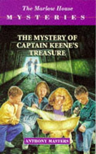 Captain Keene's Treasure (Marlow House Mysteries) (9780750021647) by Anthony Masters