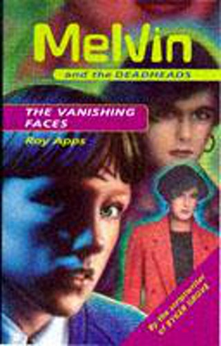 9780750021852: Vanishing Faces (Melvin & the Deadheads)