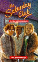 The Big Rock Takeover (Saturday Club) (9780750022491) by Jana Novotny Hunter