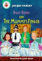 Daisy Bones and the Mummy's Finger (Storybooks) (9780750023146) by Farley, Jacqui