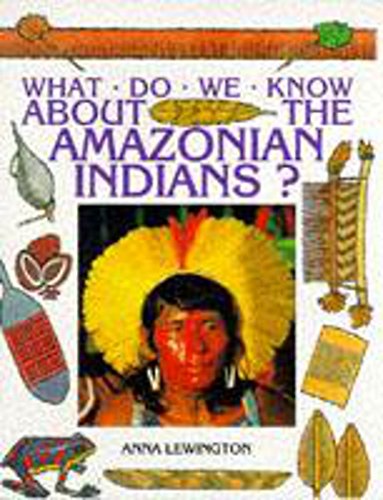 Beispielbild fr What Do We Know about the Amazonian Indians? zum Verkauf von Better World Books Ltd