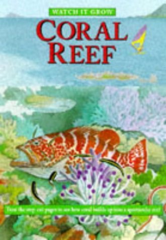 Beispielbild fr Watch It Grow: Coral Reef zum Verkauf von Reuseabook