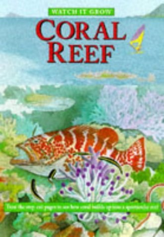 Imagen de archivo de Watch It Grow: Coral Reef a la venta por Reuseabook