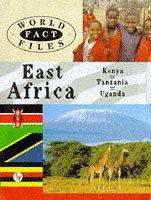 East Africa (World Fact Files) (9780750024358) by Rob Bowden; Tony Binns