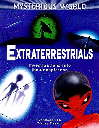 9780750025317: Extraterrestrial: 6 (Mysterious World)