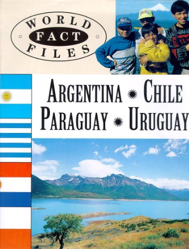 Beispielbild fr Argentina, Chile, Paraguay, Uruguay (World Fact Files) zum Verkauf von WorldofBooks