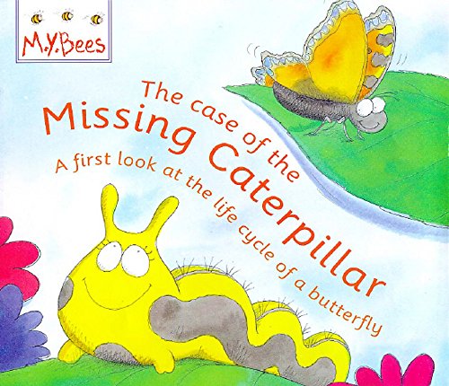 Beispielbild fr Little Bees: The Case Of The Missing Caterpillar: A first look at the life cycle of a butterfly zum Verkauf von WorldofBooks