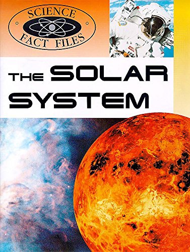 The Solar System (Science Fact Files) (9780750027151) by Christopher Cooper
