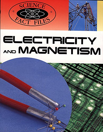 Beispielbild fr Electricity and Magnetism (Science Fact Files) zum Verkauf von AwesomeBooks
