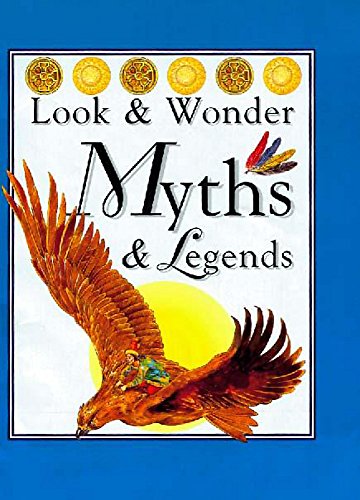 9780750027403: Myths and Legends (Look & Wonder)