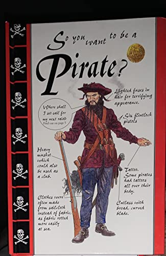 So You Want to Be a Pirate (9780750027410) by John Malam