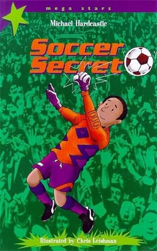 Soccer Secret (Mega Stars) (9780750027892) by Michael Hardcastle