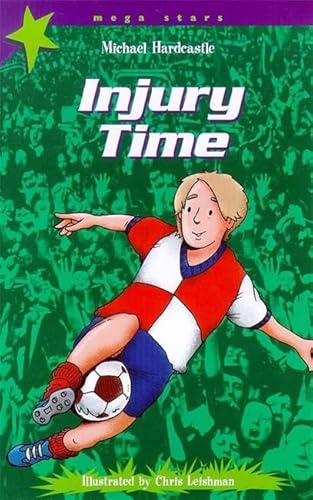 Injury Time (Mega Stars) (9780750027922) by Michael Hardcastle