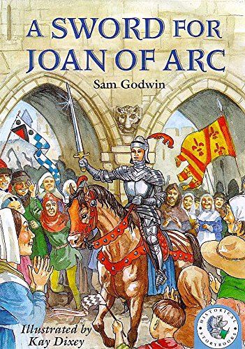 Stock image for A Sword for Joan of Arc (Historical Storybooks) for sale by AwesomeBooks