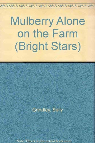Stock image for Mulberry Alone On The Farm (Bright Stars) for sale by AwesomeBooks