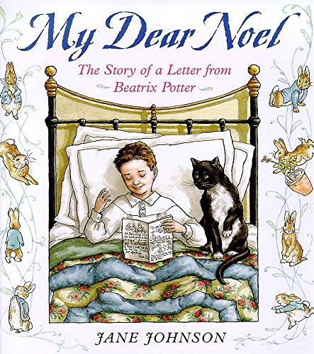 My Dear Noel : The Story of a Letter from Beatrix Potter