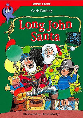 Long John Santa (Super Stars) (9780750028806) by Chris Powling