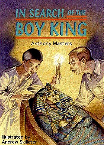 Beispielbild fr In Search Of The Boy King: Tutankhamen (Historical Storybooks) zum Verkauf von WorldofBooks