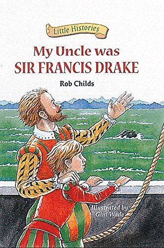Beispielbild fr Little Histories: My Uncle Was Sir Francis Drake zum Verkauf von WorldofBooks