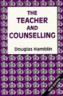 Stock image for The Teacher and Counselling for sale by RIVERLEE BOOKS