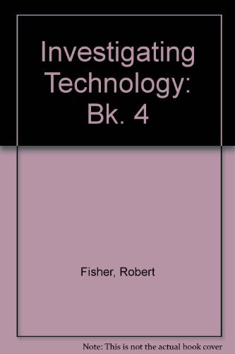 Investigating Technology (Bk. 4) (9780750102230) by Robert Fisher