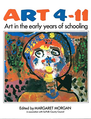 Stock image for Art 4 to 11: Art in the Early Years of Schooling for sale by WorldofBooks