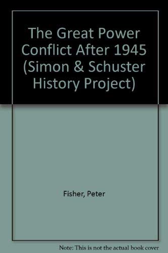 9780750103817: The Great Power Conflict After 1945 (Simon & Schuster History Project S.)