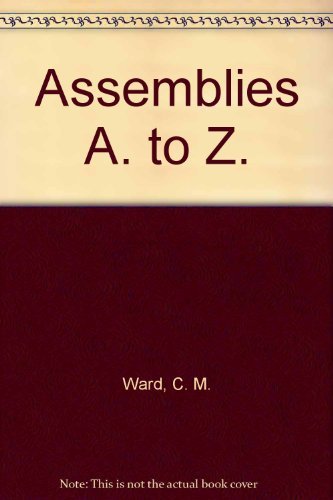 9780750104012: Assemblies A. to Z.