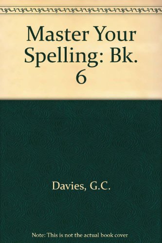 Beispielbild fr Master Your Spelling: Bk. 6 zum Verkauf von AwesomeBooks