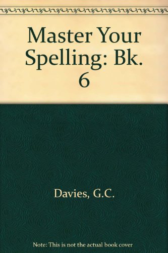 Stock image for Master Your Spelling: Bk. 6 for sale by AwesomeBooks