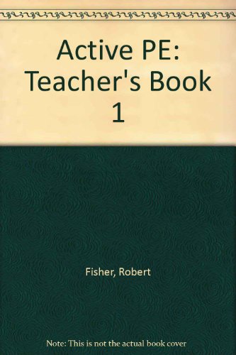 Beispielbild fr Active PE: Teacher's Book 1 zum Verkauf von WorldofBooks