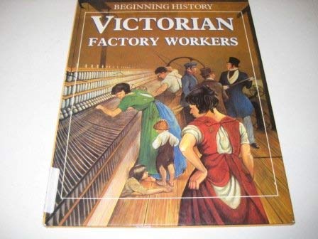 Beispielbild fr Victorian Factory Workers zum Verkauf von Better World Books